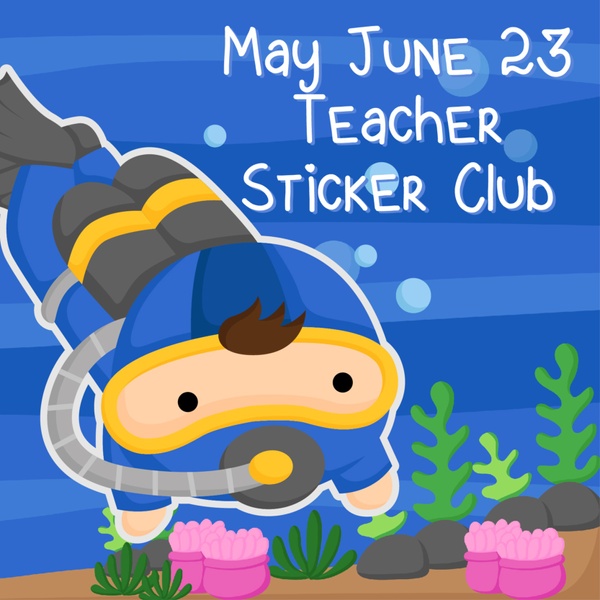 May / June 2023 - Teacher sticker club - Stickers kids love