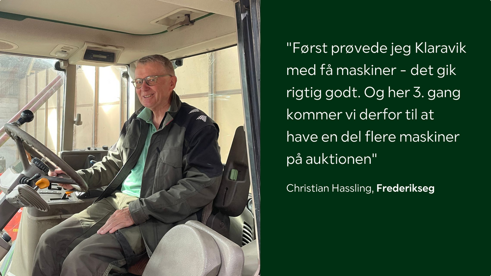 Christian Hassling driver Frederikseg, som står midt i et generationsskifte, og i den forbindelse har han valgt Klaravik Auktioner som sin partner til at håndtere en del af sin maskinpark.