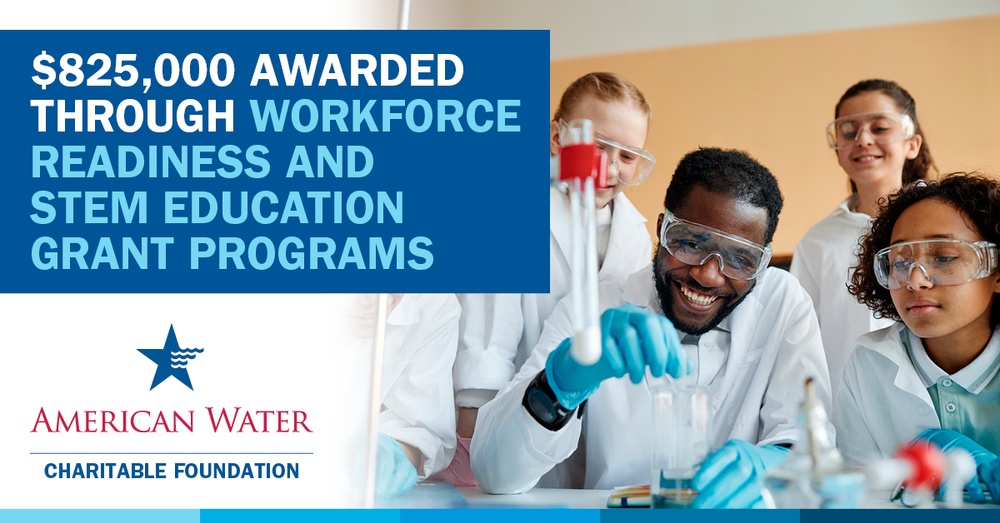 The American Water Charitable Foundation recently awarded a combined total of $825,000 to 31 organizations across the U.S., supporting communities served by American Water through the 2024 Workforce Readiness and STEM Education Grant Programs.