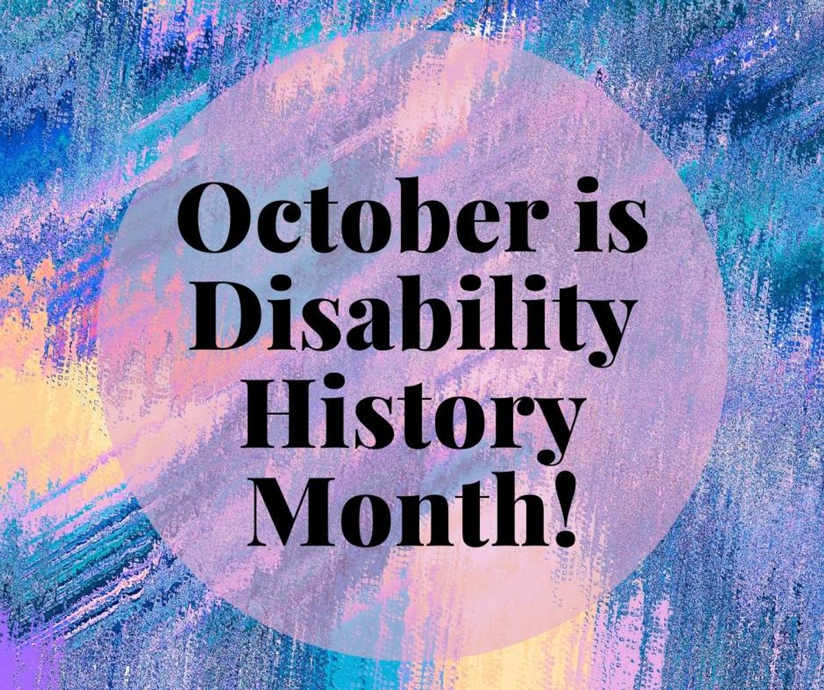 Purpla and pastel colored background with a circle saying October is Disability History Month