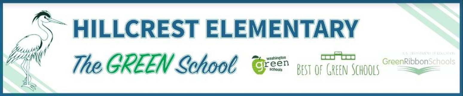 A banner for Hillcrest Elementary School. The banner features the school's name, logo (a heron), and the designation of "The GREEN School" and "Best of GREEN Schools" from the Washington State Green Schools program and the U.S. Department of Education's Green Ribbon Schools program.