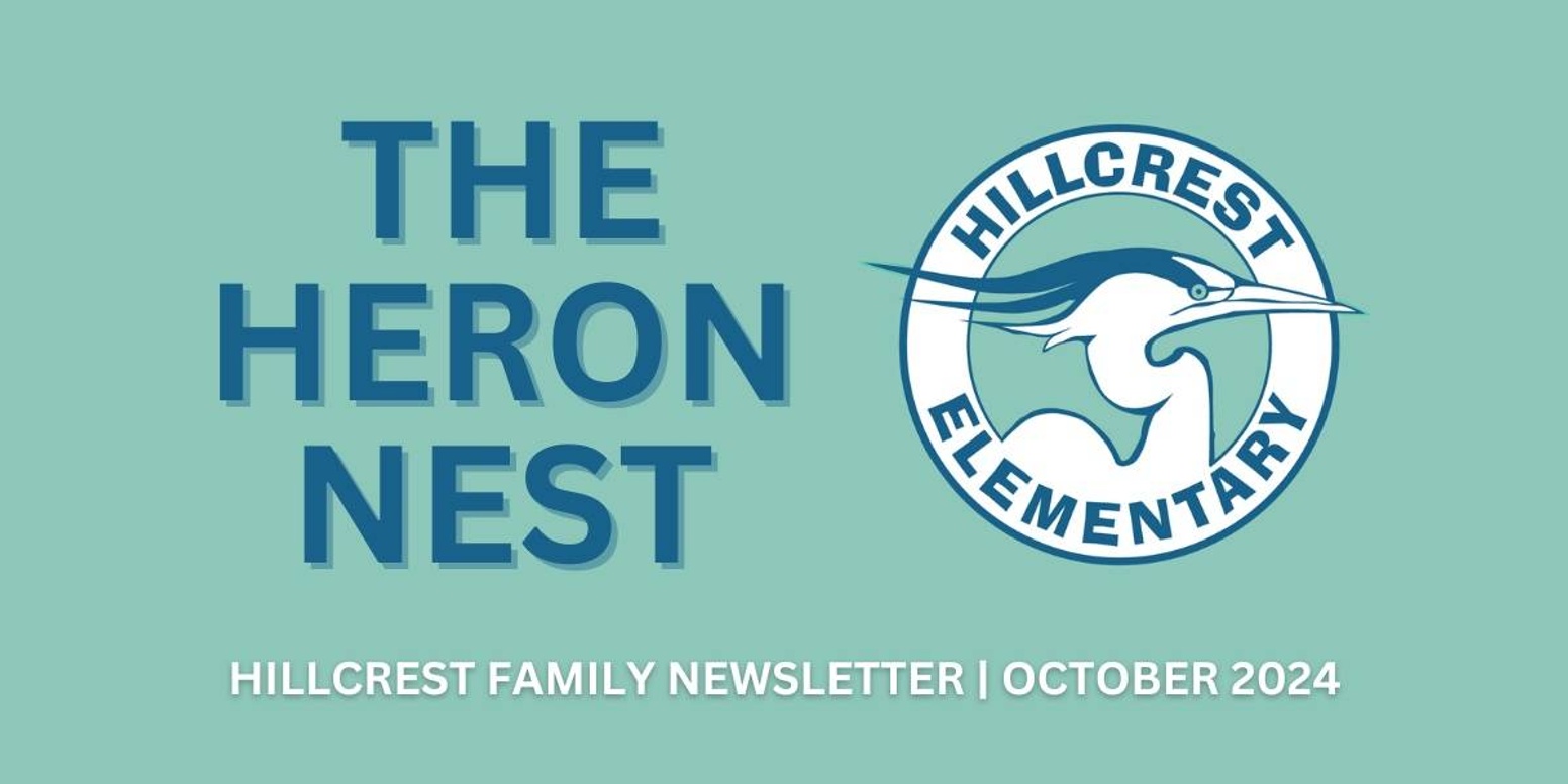 A banner for the Hillcrest Elementary School newsletter called "The Heron Nest." The banner features the school's logo, which is a blue heron, and the text "The Heron Nest" and "Hillcrest Family Newsletter | October 2024."