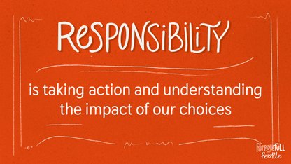 A motivational quote on a red  orange background. The quote says, "Responsibility is taking action and understanding the impact of our choices." The bottom right corner has the text "PurposeFULL People."