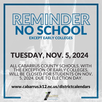 No school on Tuesday, Nov. 5th for students of all schools except the Early Colleges.