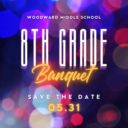 8th Grade Banquet Save the Date