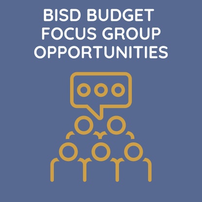 BISD Budget Focus Group Opportunities