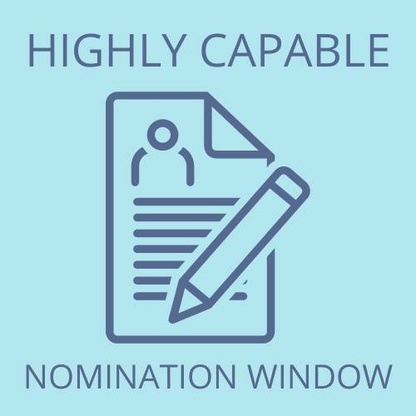 Highly Capable Nomination Window