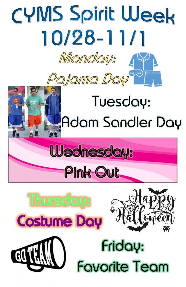 Spirit Week Poster- Monday Pajama Day, Tuesday Adam Sandler Day, Wednesday Pink Out, Thursday Halloween Costume Day, Friday Favorite Team Day