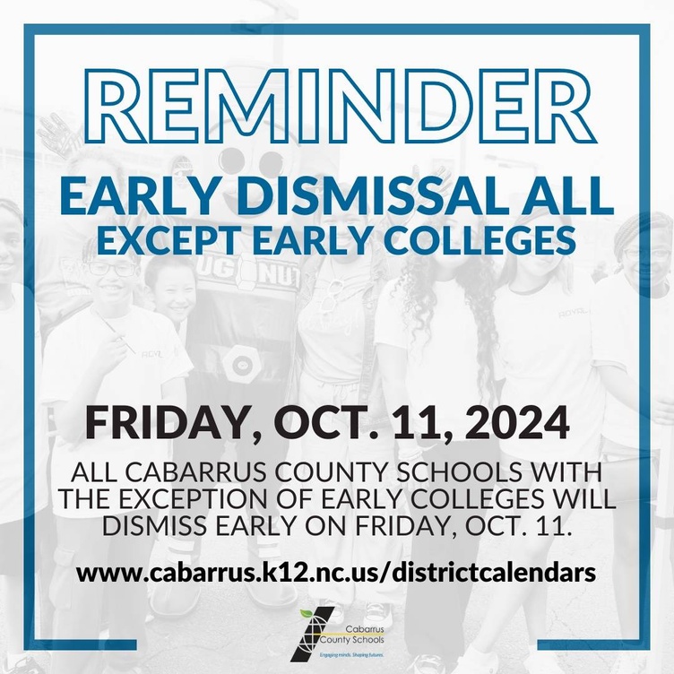 Reminder: Early Dismissal All except Early Colleges on Friday, October 11.