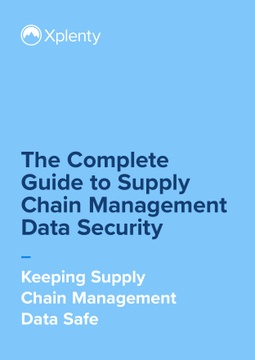 The Complete Guide to Supply Chain Management Data Security