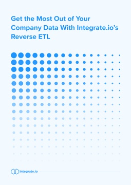 Get the Most Out of Your Company Data With Integrate.io’s Reverse ETL