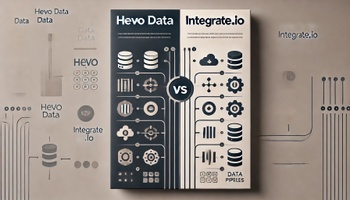 Hevo Data vs Integrate.io: Select the Right Integration Platform