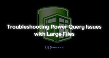 Troubleshooting Power Query Issues with Large Files