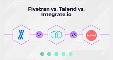 Fivetran vs. Talend vs. Integrate.io: A Comprehensive Comparison