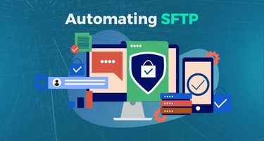 操作の合理化： SFTP 自動化ガイド