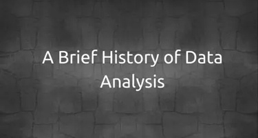 A Brief History of Data Analysis