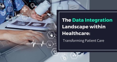 医療におけるデータ統合の現状： 患者ケアの改善