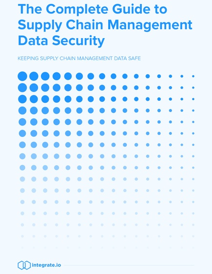 The Complete Guide to Supply Chain Management Data Security