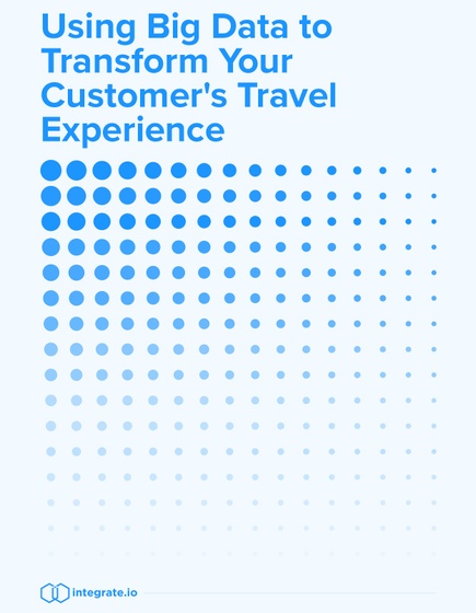 Using Big Data to Transform Your Customer's Travel Experience