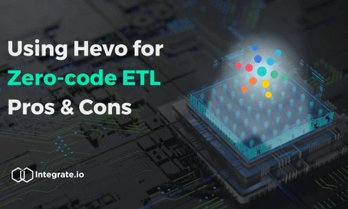 Pros & Cons of Using Hevo Data for Zero Code ETL