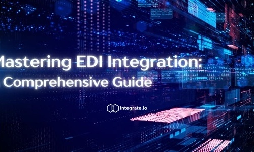 Mastering EDI Integration: A Comprehensive Guide