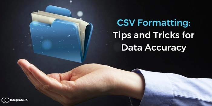 CSV Formatting: Tips and Tricks for Data Accuracy