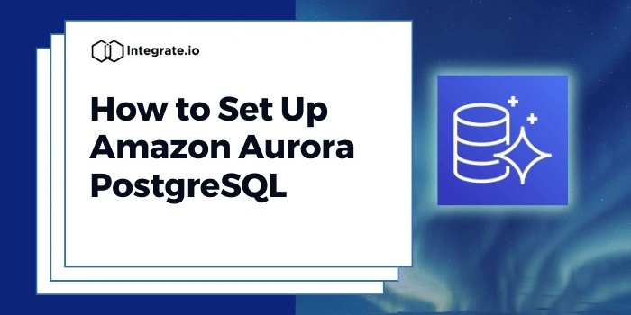 How to Set Up Amazon Aurora PostgreSQL