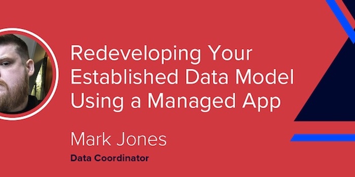Redeveloping Your Established Data Model Using a Managed App [VIDEO]