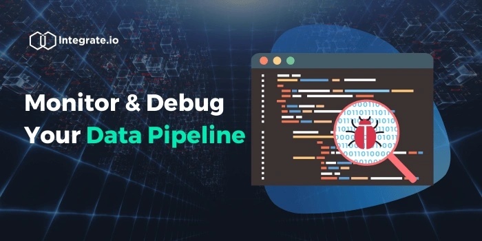 How to Monitor and Debug Your Data Pipeline