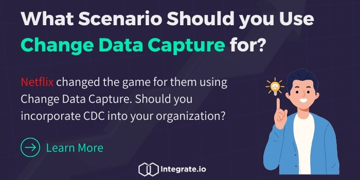 What Scenario Should You Use CDC for?
