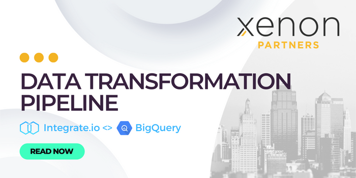 How Xenon Partners Designed an End-to-End No-Code Data Transformation Pipeline With Integrate.io on BigQuery
