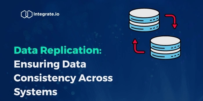 Data Replication Tools: Ensuring Data Consistency Across Systems