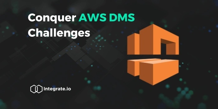 AWS DMS: Challenges & Solutions Guide