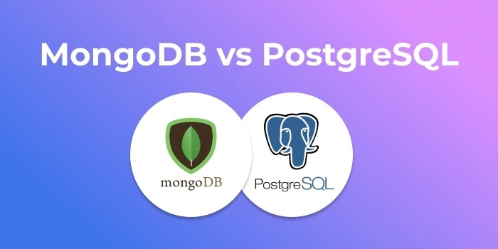 MongoDB vs. PostgreSQL: A Detailed Comparison