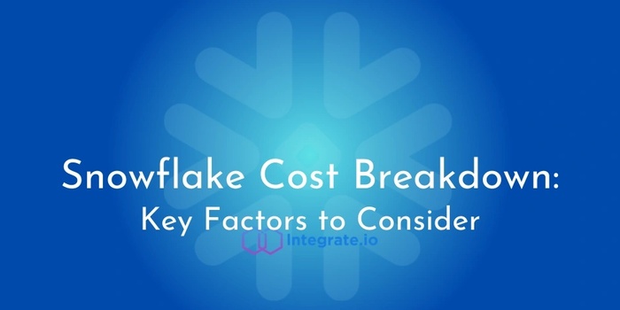 Snowflake Cost Breakdown: Key Factors to Consider