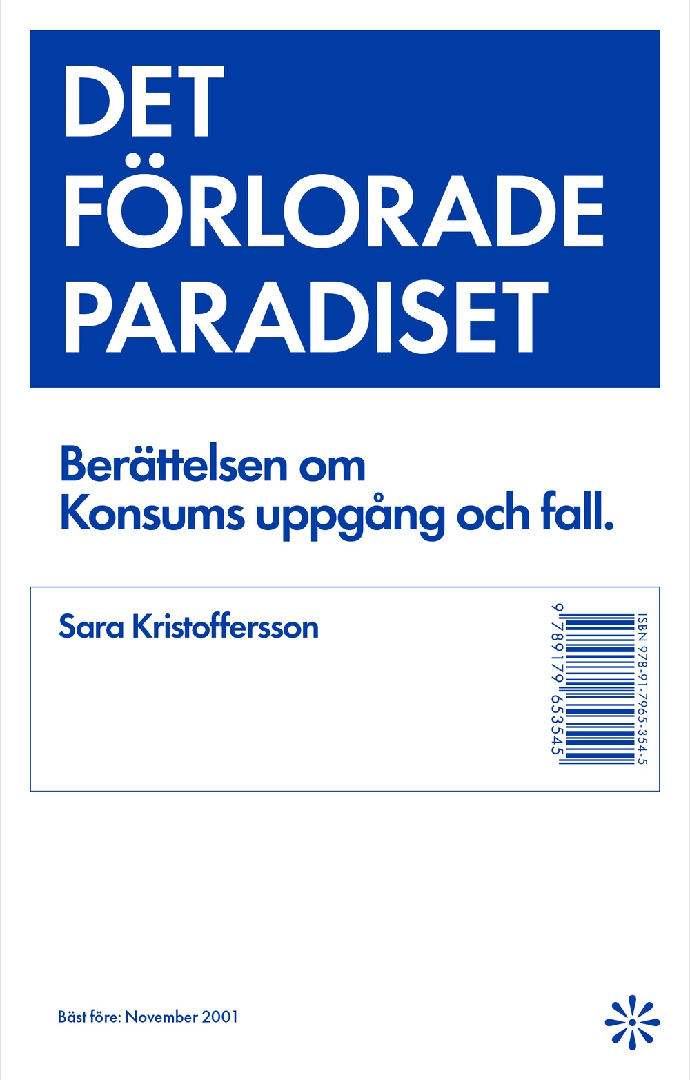 Omslag till boken "Det förlorade paradiset" av Sara Kristoffersson. 
Form: BankerWessel. Förlag: Volante.