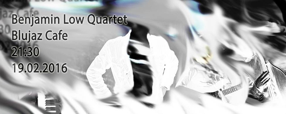 Benjamin Low Quartet Live at Blujaz Cafe