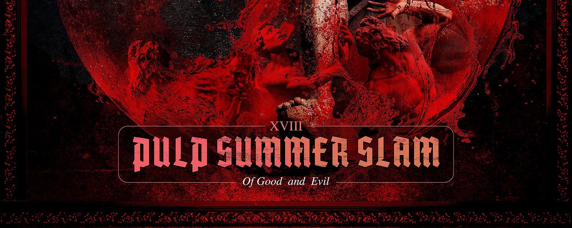 PULP Summer Slam 18: Of Good And Evil