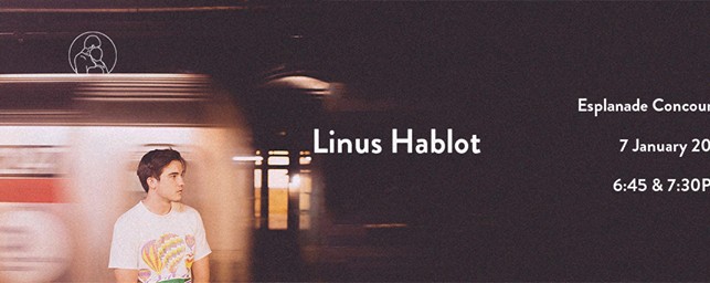 Linus Hablot – Live at Esplanade Concourse