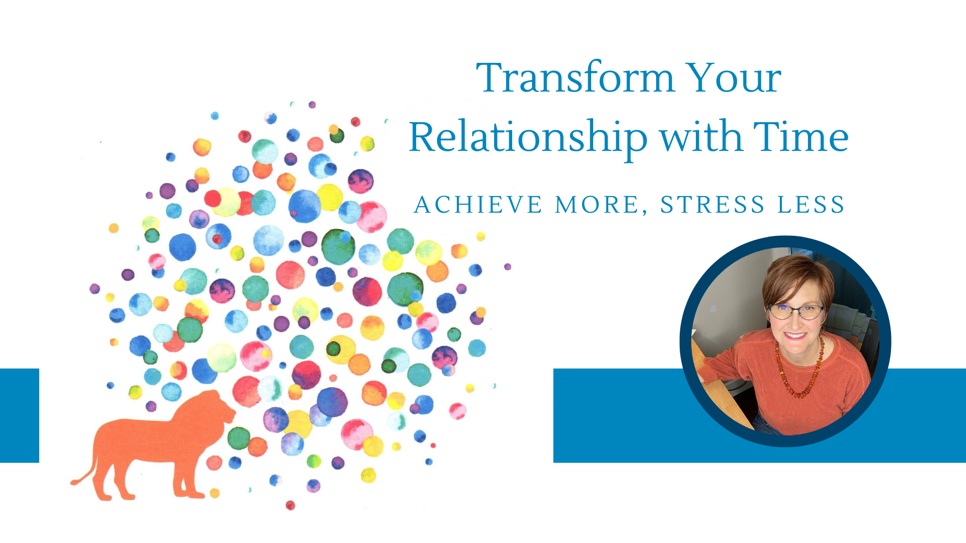 transform-your-relationship-with-time-achieve-more-stress-less-the