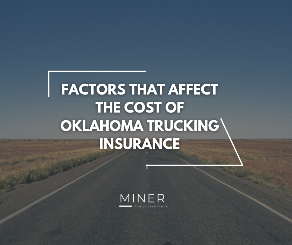 Factors That Affect the Cost of Oklahoma Trucking Insurance