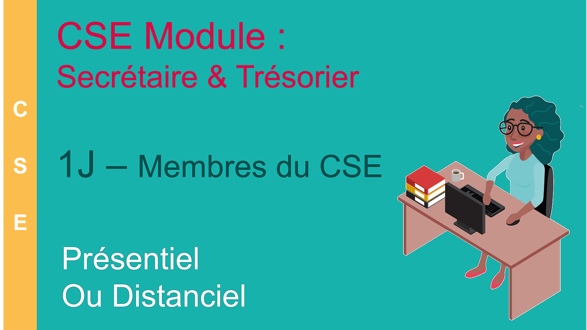 Représentation de la formation : Membre du CSE - Module Secrétaire et Trésorier - 1 jour - (CSE-ST-1J)