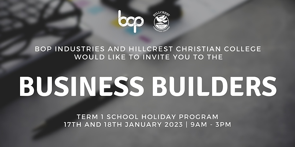 Hillcrest Christian College Business Builders - January School Holiday Program