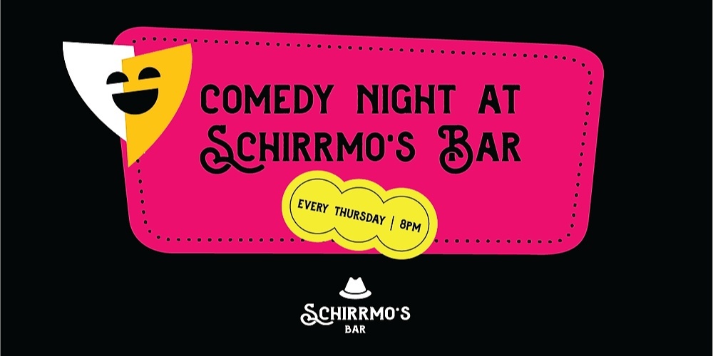 Comedy Night @Schirrmo's Bar