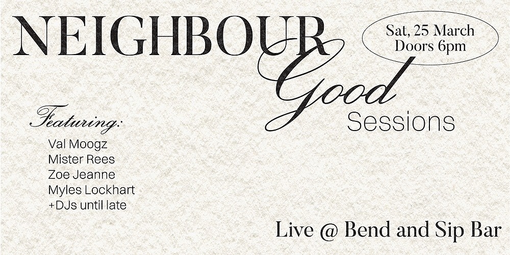 NeighbourGOOD Sessions ft. Val Moogz, Mister Rees, Myles Lockhart & Zoe Jeanne