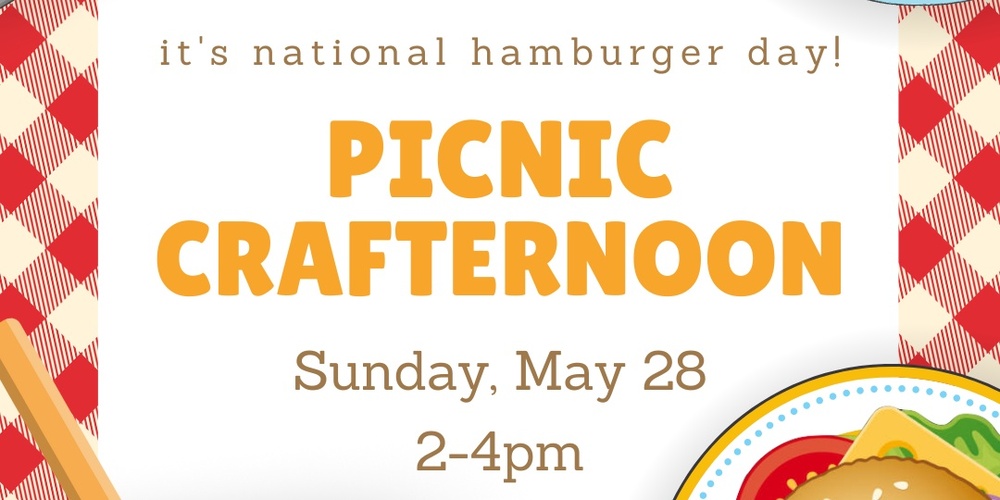 Picnic Crafternoon! Celebrate National Hamburger Day!