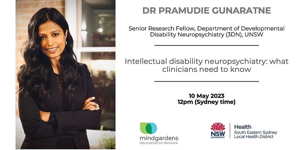Mindgardens TRSP Webinar: Intellectual Disability Neuropsychiatry with Dr Pramudie Gunaratne