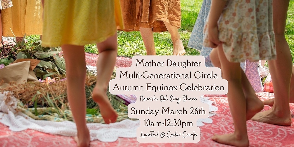 Mother Daughter Multi-Generational Circle ~ Autumn Equinox Celebration ~
