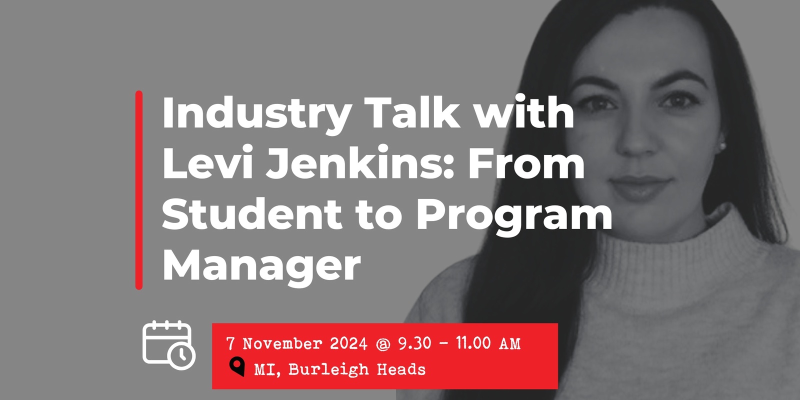 Banner image for 7 November 2024: Industry Talk with Levi Jenkins: From Student to Program Manager