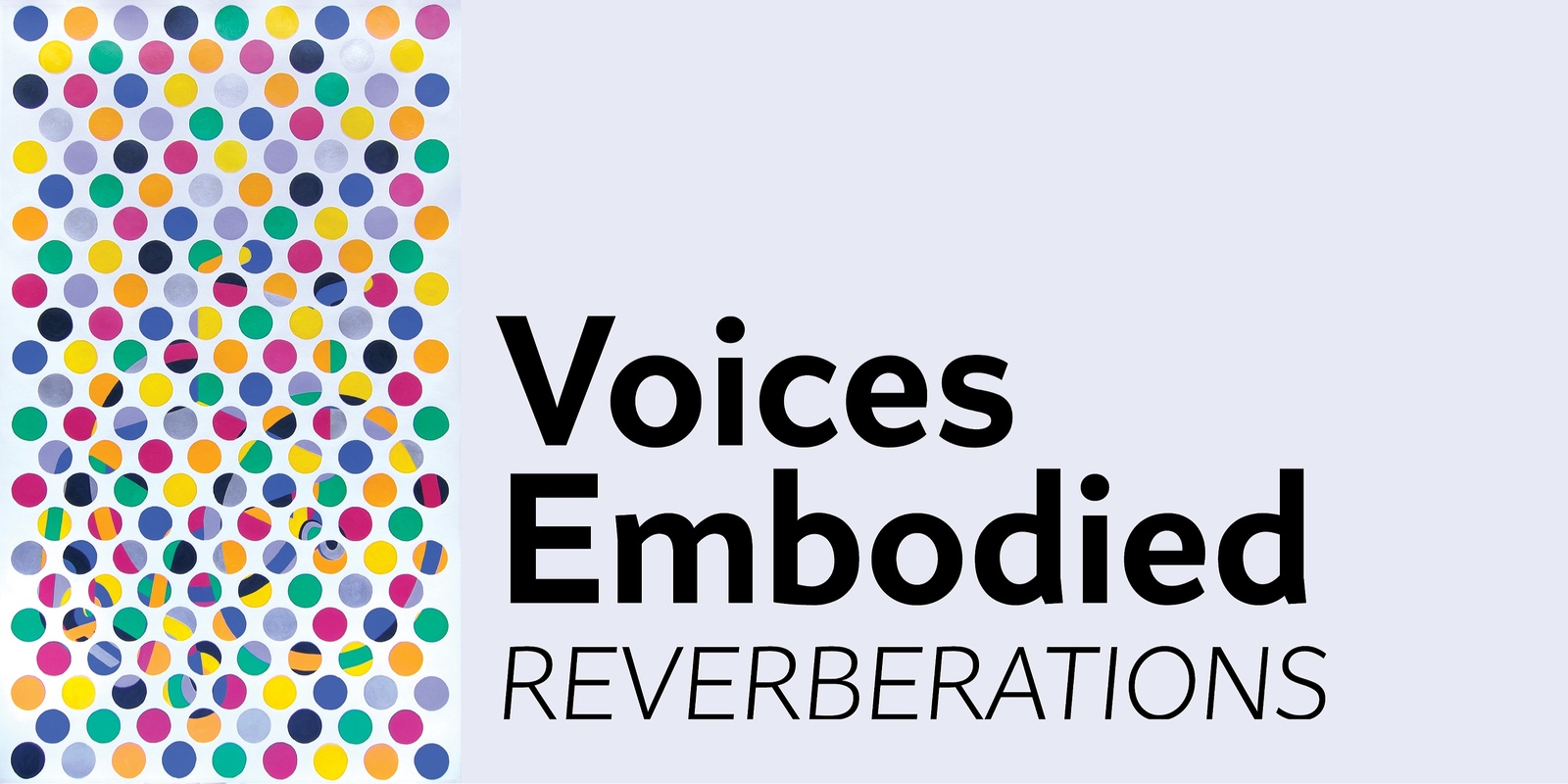 Banner image for Voices Embodied: Reverberations Opening Reception 